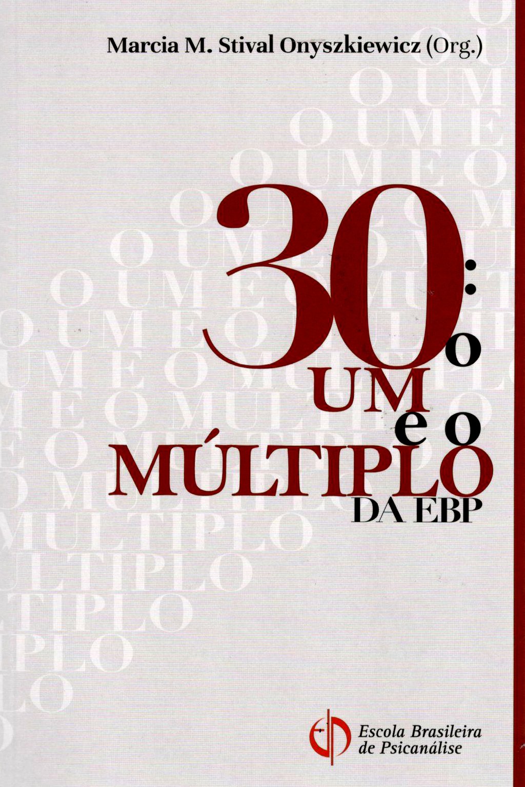 Imagem de 30: O UM E O MÚLTIPLO DA EBP