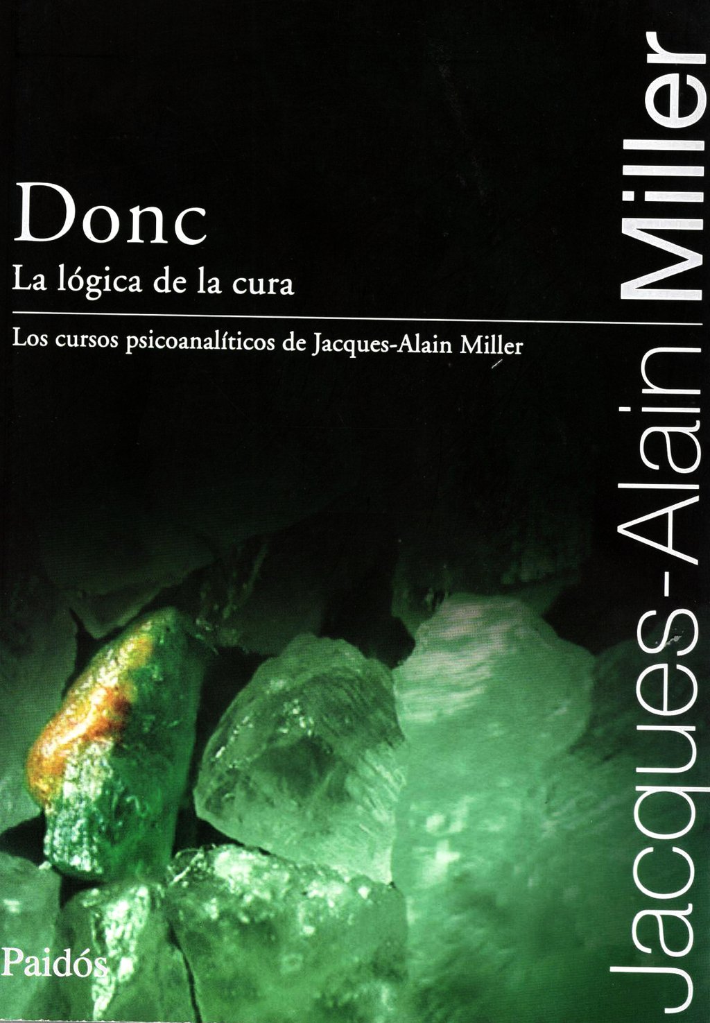 Imagem de DONC LA LÓGICA DE LA CURA - LOS CURSOS PSICOANALÍTICOS DE JACQUES-ALAIN MILLER