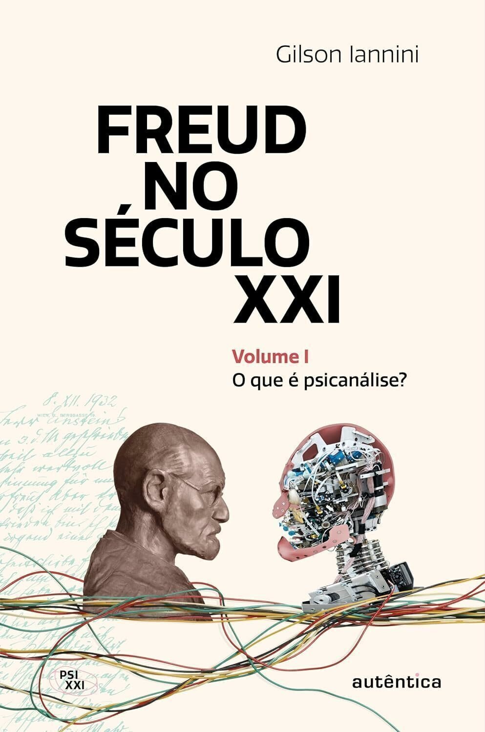 Imagem de FREUD NO SÉCULO XXI: VOLUME 1: O QUE É PSICANÁLISE?