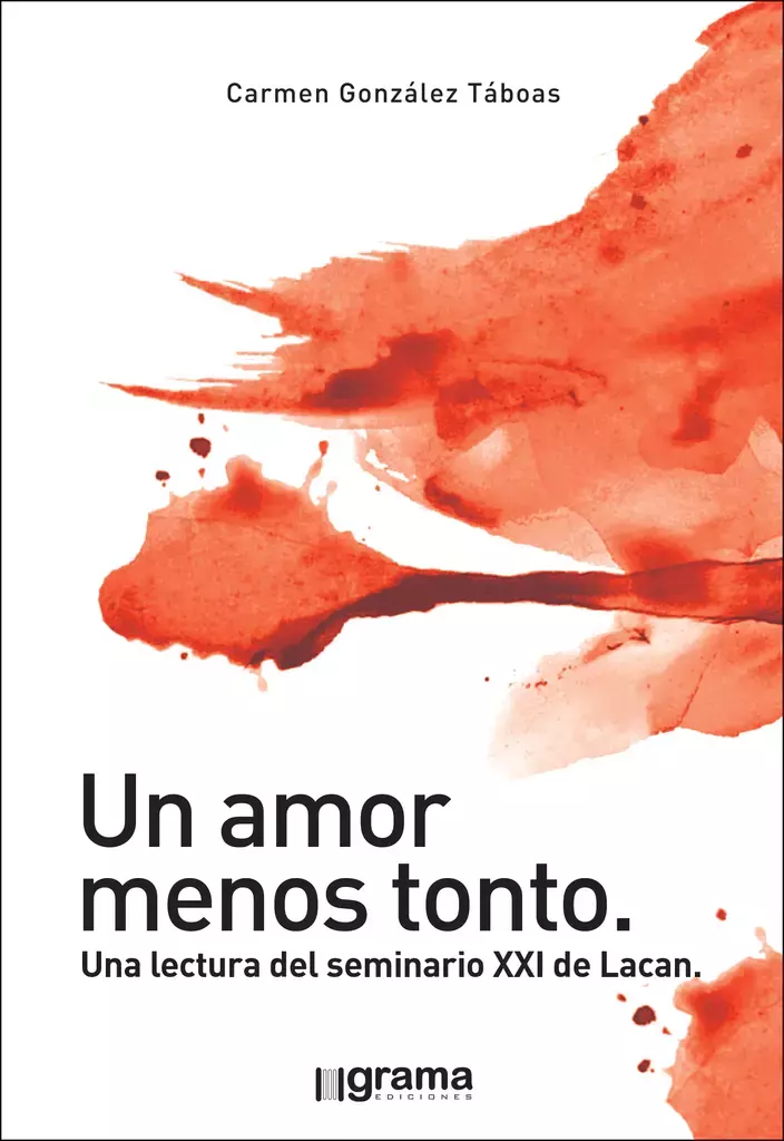 Imagem de UN AMOR MENOS TONTO. UNA LECTURA DEL SEMINARIO XXI DE LACAN