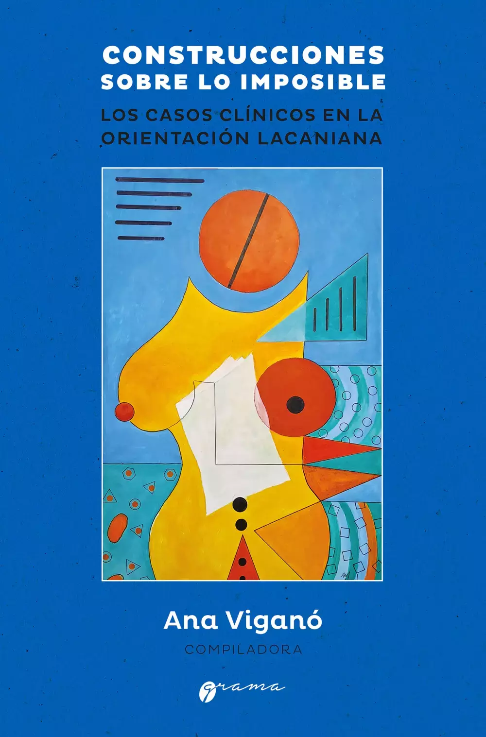 Imagem de CONSTRUCCIONES SOBRE LO IMPOSIBLE - LOS CASOS CLÍNICOS EN LA ORIENTACIÓN LACANIANA