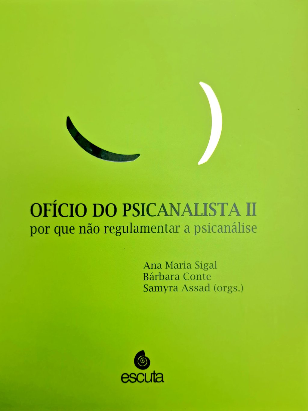 Imagem de OFÍCIO DO PSICANALISTA II: POR QUE NÃO REGULAMENTAR A PSICANÁLISE