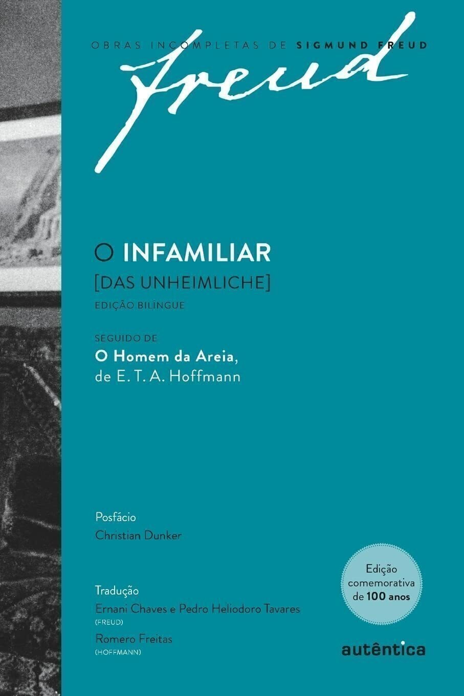 Imagem de O INFAMILIAR [DAS UNHEIMLICHE] EDIÇÃO COMEMORATIVA BILÍNGUE (1919-2019)