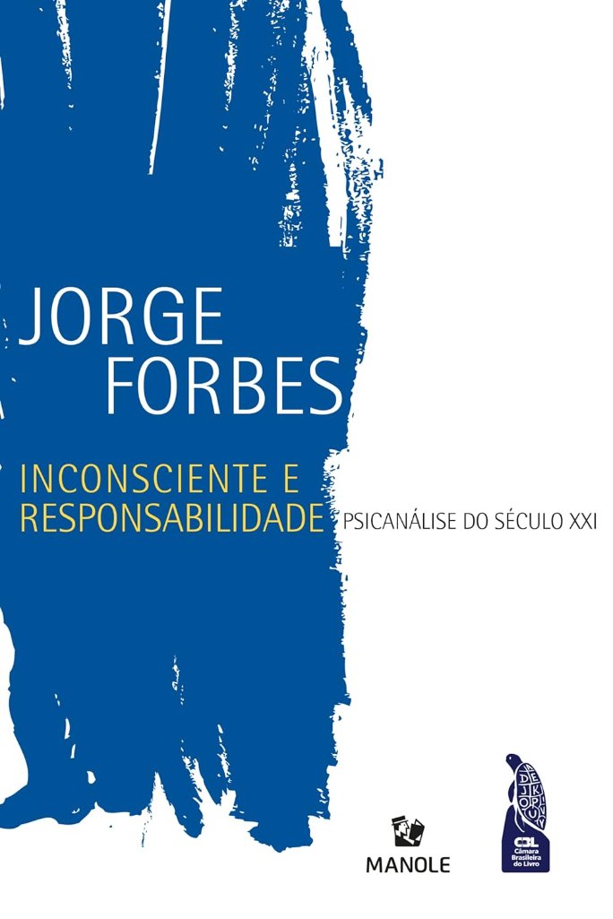 Imagem de INCONSCIENTE E RESPONSABILIDADE: PSICANÁLISE DO SÉCULO XXI