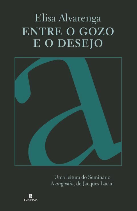Imagem de ENTRE O GOZO E O DESEJO: UMA LEITURA DO SEMINÁRIO A ANGÚSTIA, DE JACQUES LACAN