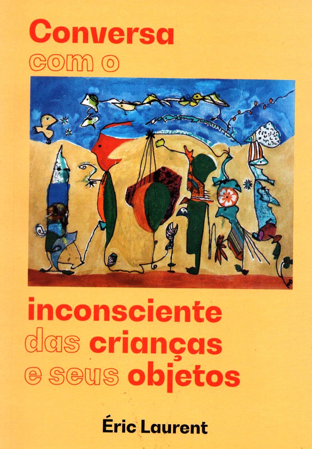 Imagem de CONVERSA COM O INCONSCIENTE DAS CRIANÇAS E SEUS OBJETOS