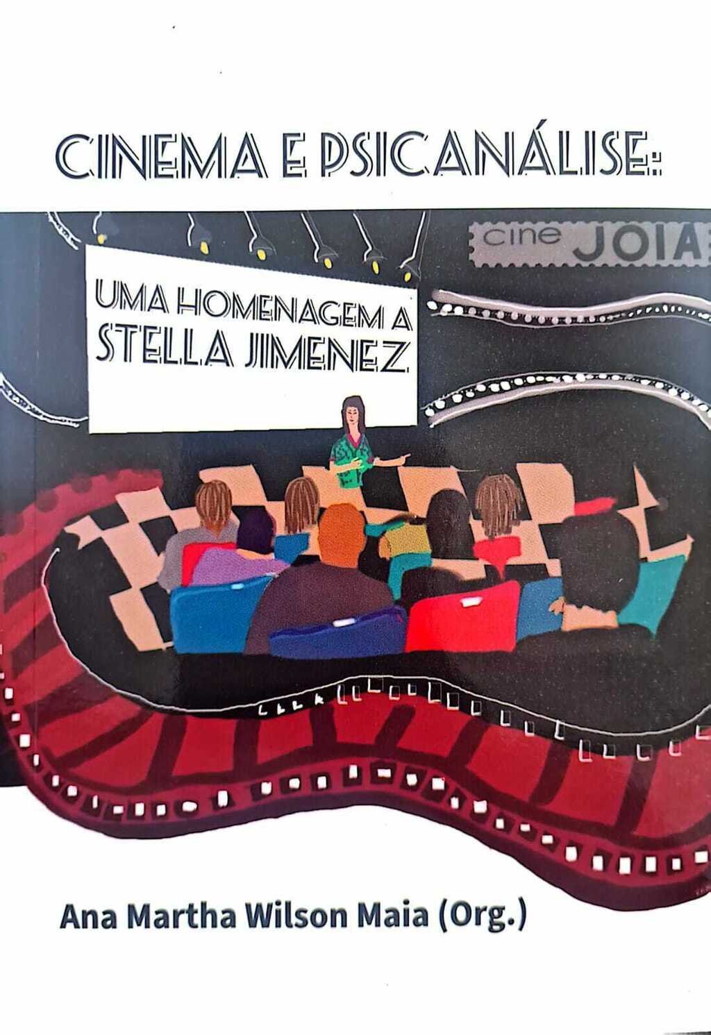 Imagem de CINEMA E PSICANÁLISE - UMA HOMENAGEM A STELLA JIMENEZ
