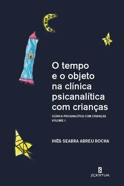 Imagem de O TEMPO E O OBJETO NA CLÍNICA PSICANALÍTICA COM CRIANÇAS - CLÍNICA PSICANALÍTICA COM CRIANÇAS VOL 1