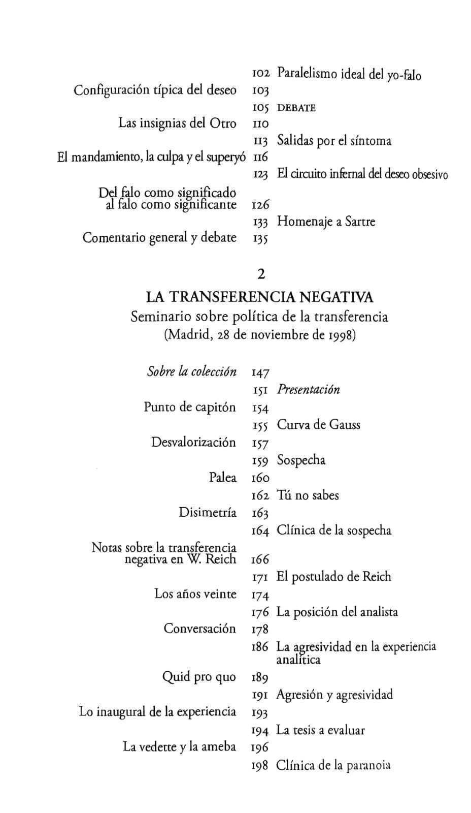 Imagem de POLÍTICA DE LA TRANSFERENCIA - LOS CUATRO SEMINARIOS QUE ACOMPAÑARON LA FUNDACIÓN DE LA ELP (1998-1999)